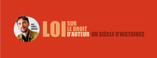 D&eacute;couvrez la s&eacute;rie balado &laquo; Loi sur le droit d&rsquo;auteur : un si&egrave;cle d&rsquo;histoires &raquo;