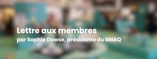 Mot de la pr&eacute;sidente du SMAQ