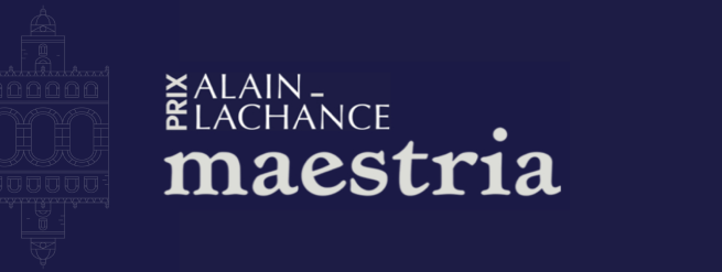 Appel de candidatures - Prix Maestria Alain-Lachance 2026