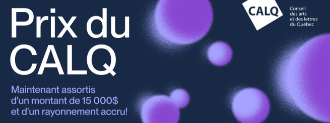 Appel &agrave; candidature - Prix du CALQ